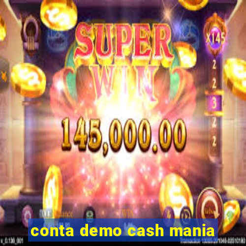 conta demo cash mania